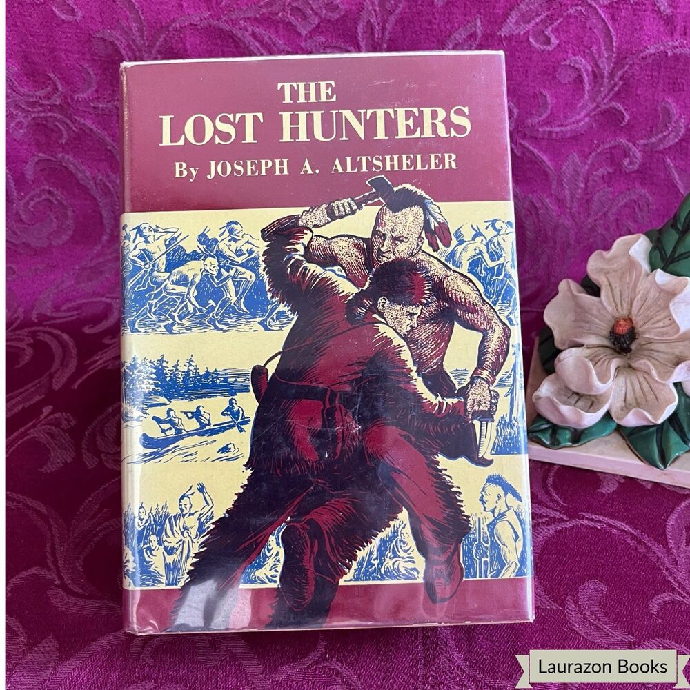 1946 The Lost Hunters by Joseph A. Altsheler, Vintage Book, Appleton-Century-Cro